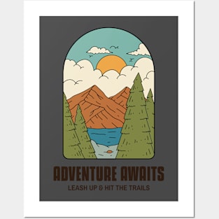 Adventure Awaits Leash Up & Hit The Trails Dog Hiking Posters and Art